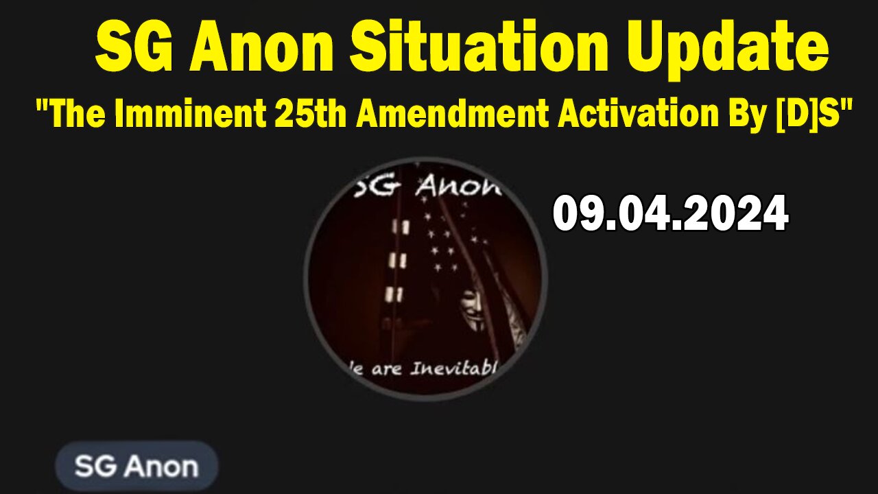 SG Anon Update Sep 4: "The Imminent 25th Amendment Activation By [D]S, WW3, The US Military"