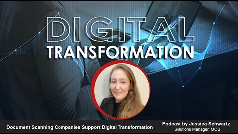 Document Scanning Companies Support Digital Transformation