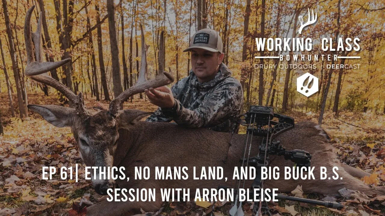 EP 61 | Ethics, No Mans Land, and Big Buck B.S. Session with Arron Bleise- WCDC