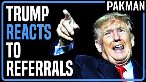Trump EXPLODES Over Criminal Referrals!
