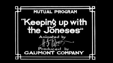 "Keeping Up With The Joneses" (1915 Original Black & White Cartoon)