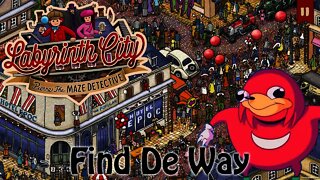 Labyrinth City Pierre the Maze Detective - Find De Way