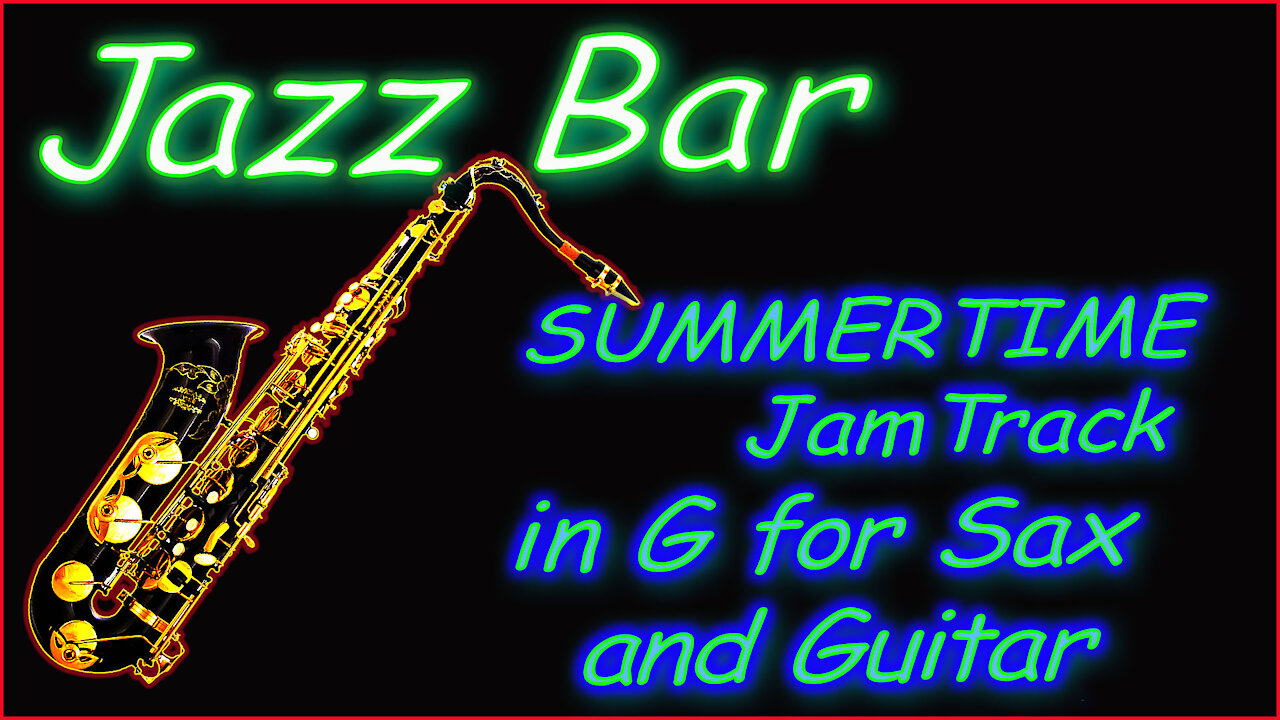 395 SUMMERTIME Jam Track in G for SAX and GUITAR