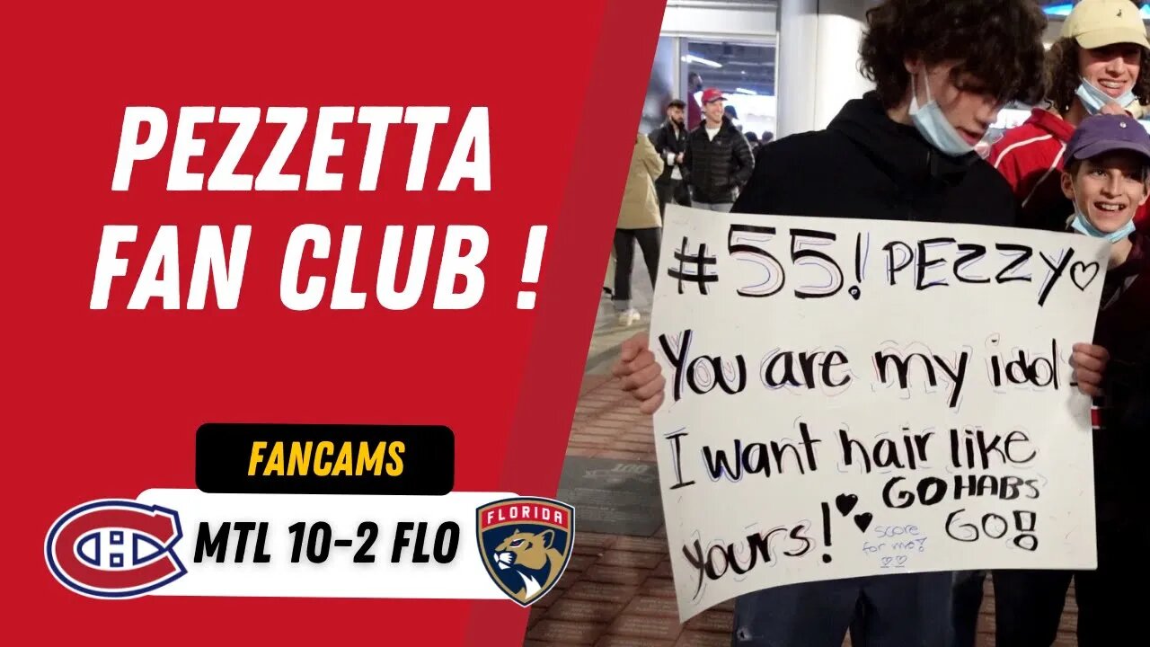 PEZZETTA FAN CLUB ! | MTL 10-2 FLO | FANCAM