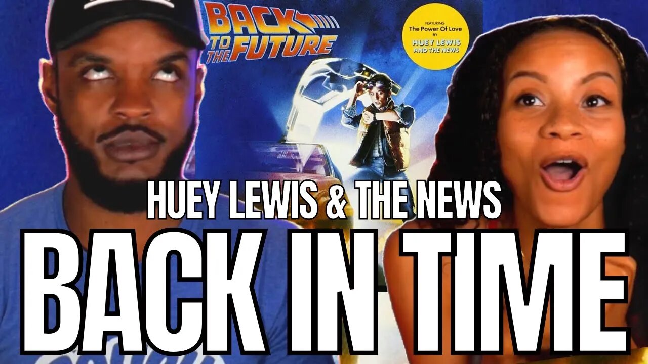 🎵 Huey Lewis - Back In Time REACTION