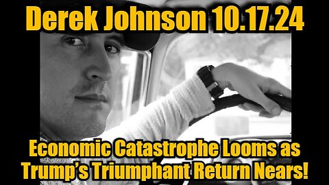 Derek Johnson Issues Dire Warning: Economic Catastrophe Looms as Trump’s Triumphant Return Nears!