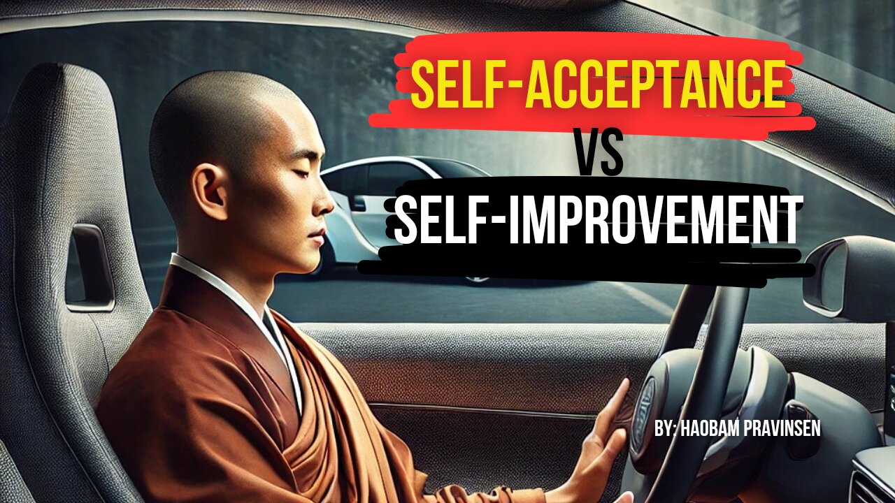 Self acceptance vs self improvement. Understanding the difference and necessity for the balance