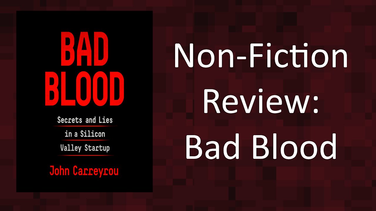 Non-Fiction Review: Bad Blood - John Carreyrou