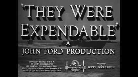 They Were Expendable (1945) B&W WWII Movie starring Robert Montgomery, John Wayne