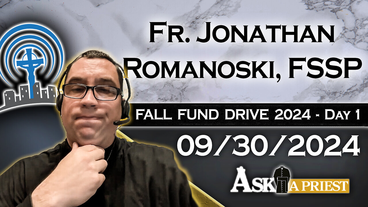 AAP Live with Fr. Jonathan Romanoski, FSSP - 9/30/24 - Marital Debt and the St. Michael Prayer