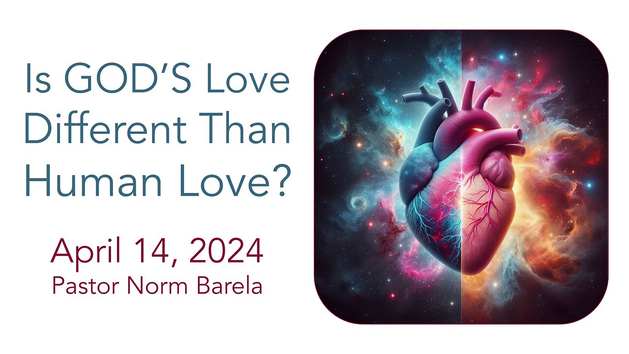 Is GOD’S Love Different Than Human Love?