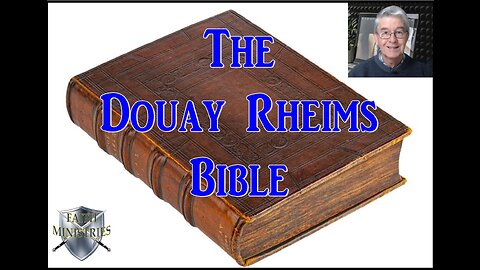 The Douay Rheims Bible