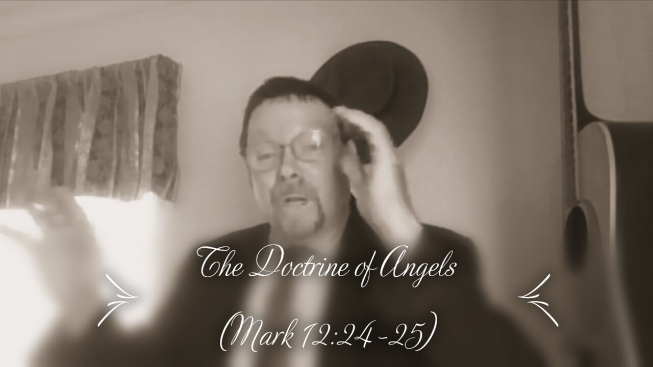 The Doctrine of Angels (Mark 12:24-25)