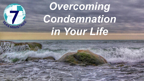 Overcoming Condemnation in Your Life