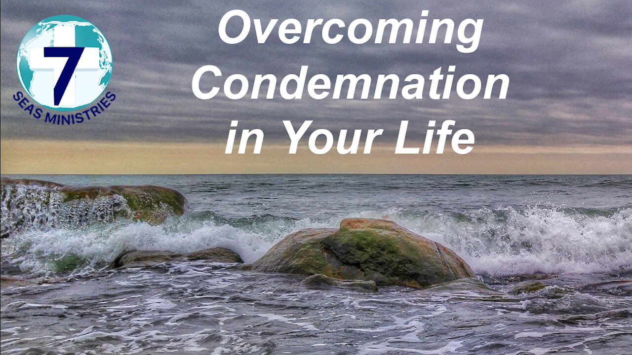 Overcoming Condemnation in Your Life