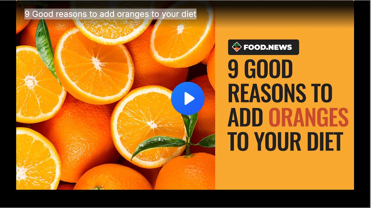 9 Good reasons to add oranges to your diet