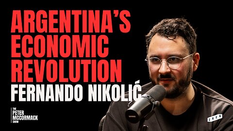 Javier Milei's Libertarian Revolution in Argentina | Fernando Nikolić x Peter McCormack