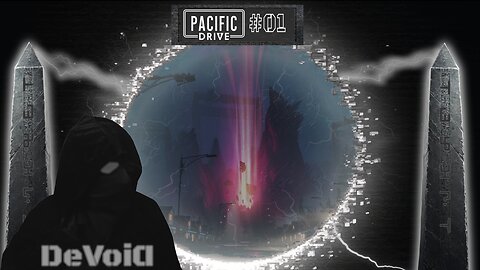 DeVoiD's First Transmission: The Pacific Drive Chronicles Begin