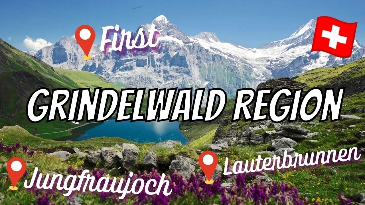 GRINDELWALD SWITZERLAND: Top 10 Things to do & see in Grindelwald (First, Cliff Walk, Jungfrau!)