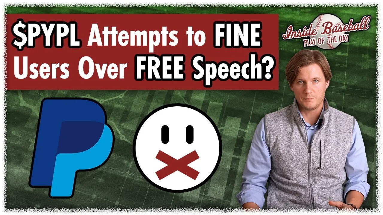 $PYPL Attempts to FINE Users Over FREE Speech? | Inside Baseball Ep 19