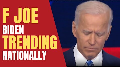F Joe Biden Trending Nationally