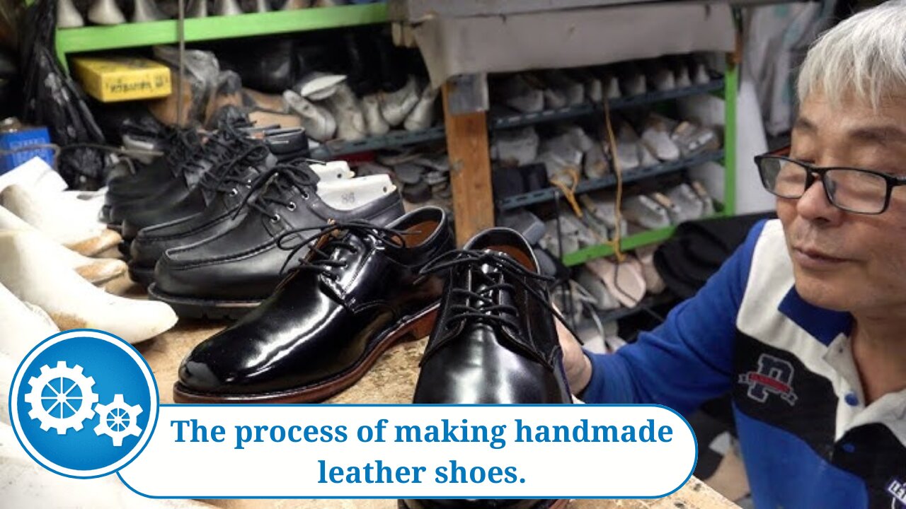 The process of making handmade leather shoes.