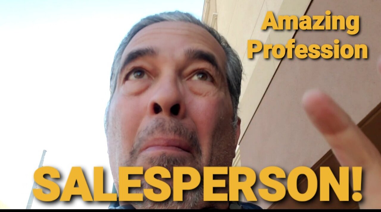 SALESPERSON: MOST AMAZING PROFESSIONAL IN THE WORLD!