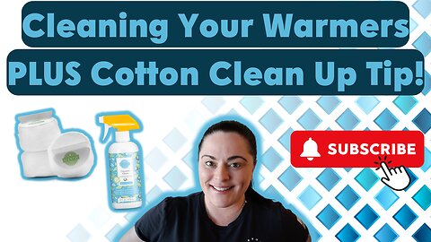 Cleaning Your Warmers PLUS A Cotton Clean Up Tip!