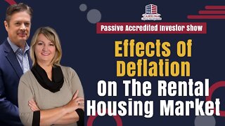 Effects Of Deflation On The Rental Housing Market | Passive Accredited Investor