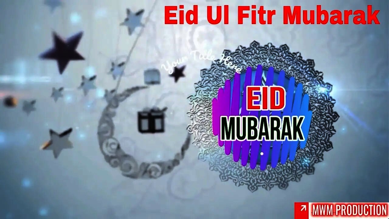 Eid ul Fitr Mubarak Video || Eid Ul Fitr Mubarak 2018 in urdu Hindi || Eid Mubrak Wishes Video