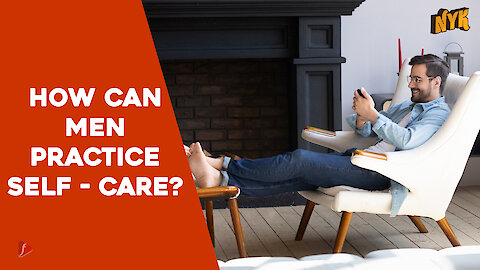 Top Self-care Tips for Men
