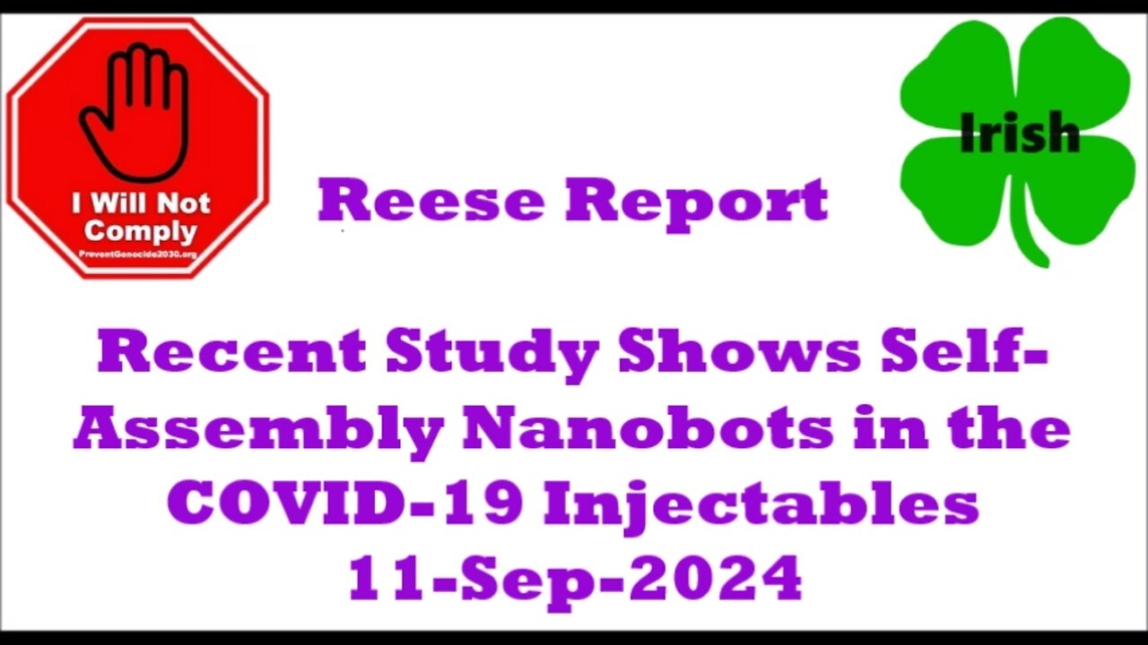 Recent Study Shows Self-Assembly Nanobots in the COVID-19 Injectables 11-Sep-2024