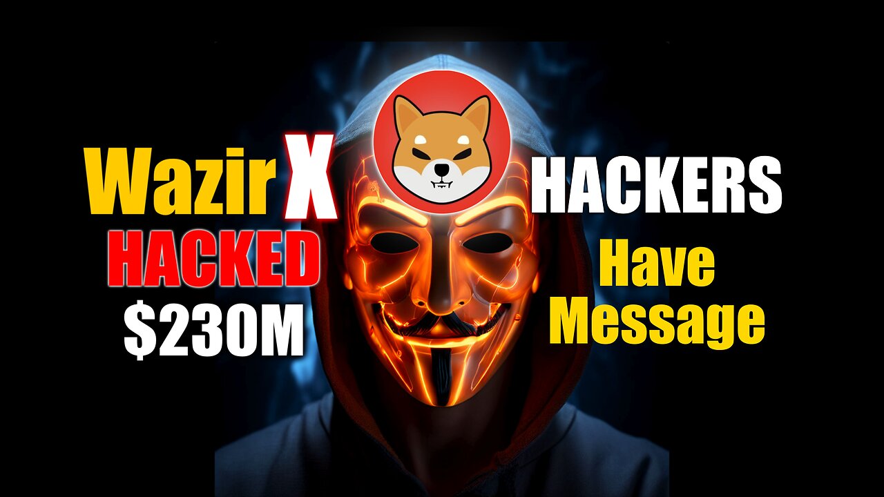 Shiba Inu Plummets After WazirX Hack - $230M Stolen - Hackers Publish Message