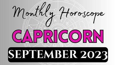 CAPRICORN Monthly Horoscope SEPTEMBER 2023 #capricorn #astrology #horoscope #september #2023