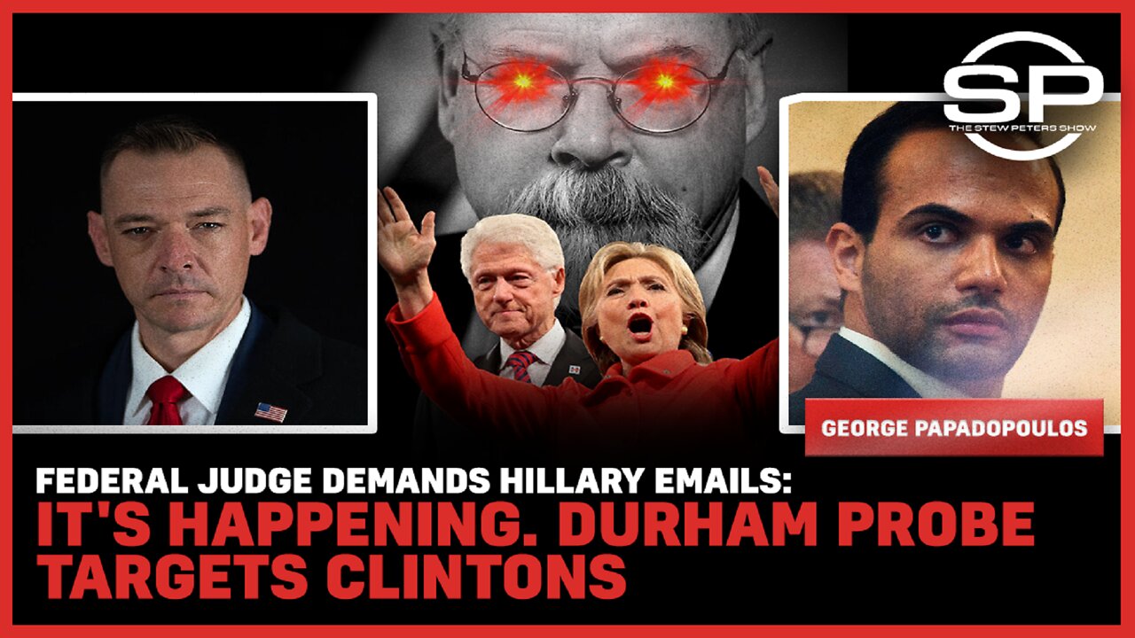 Federal Judge Demands Hillary Emails: It's Happening, Durham Probe Targets Clintons