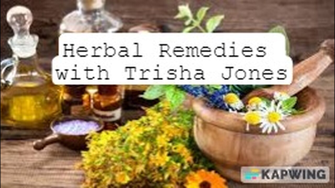 Herbal Remedies w/Trisha Jones