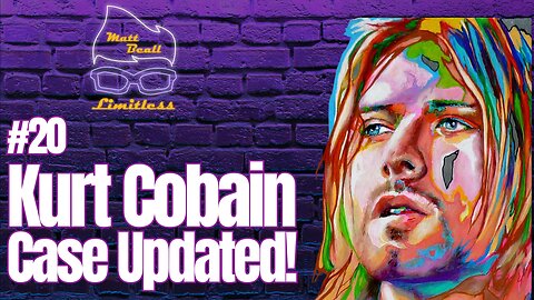 #20 Kurt Cobain Case Updated! Shocking New Testimony from Joe Burns!