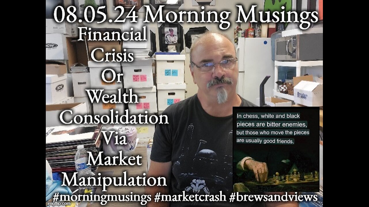 08.05.24 Morning Musings: Market Crash Or Wealth Consolidation