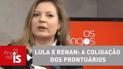 Lula e Renan: a coligação dos prontuários