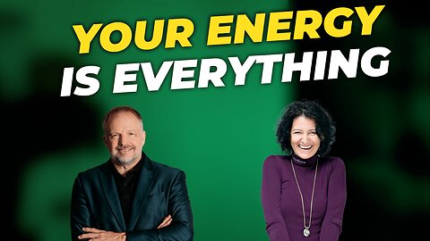 Your Energy is Everything