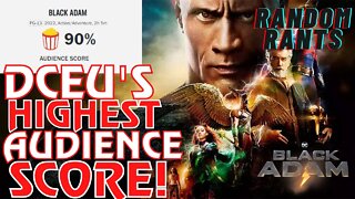 Random Rants: Black Adam Has HIGHEST Audience Score In DCEU History! The PEOPLE Have Spoken!