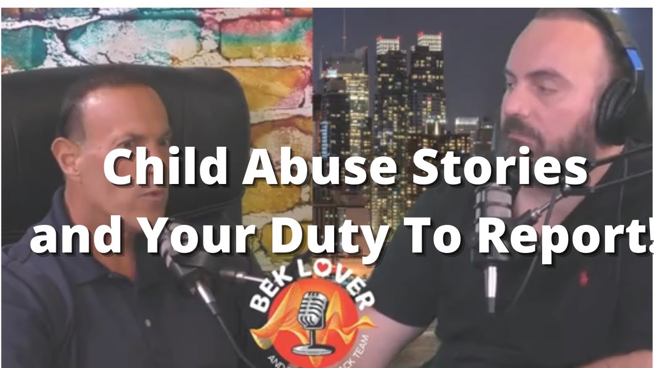 Examples of Child Abuse and Your Duty To Report To Officials