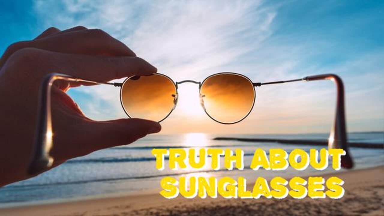 Truth About Sunglasses