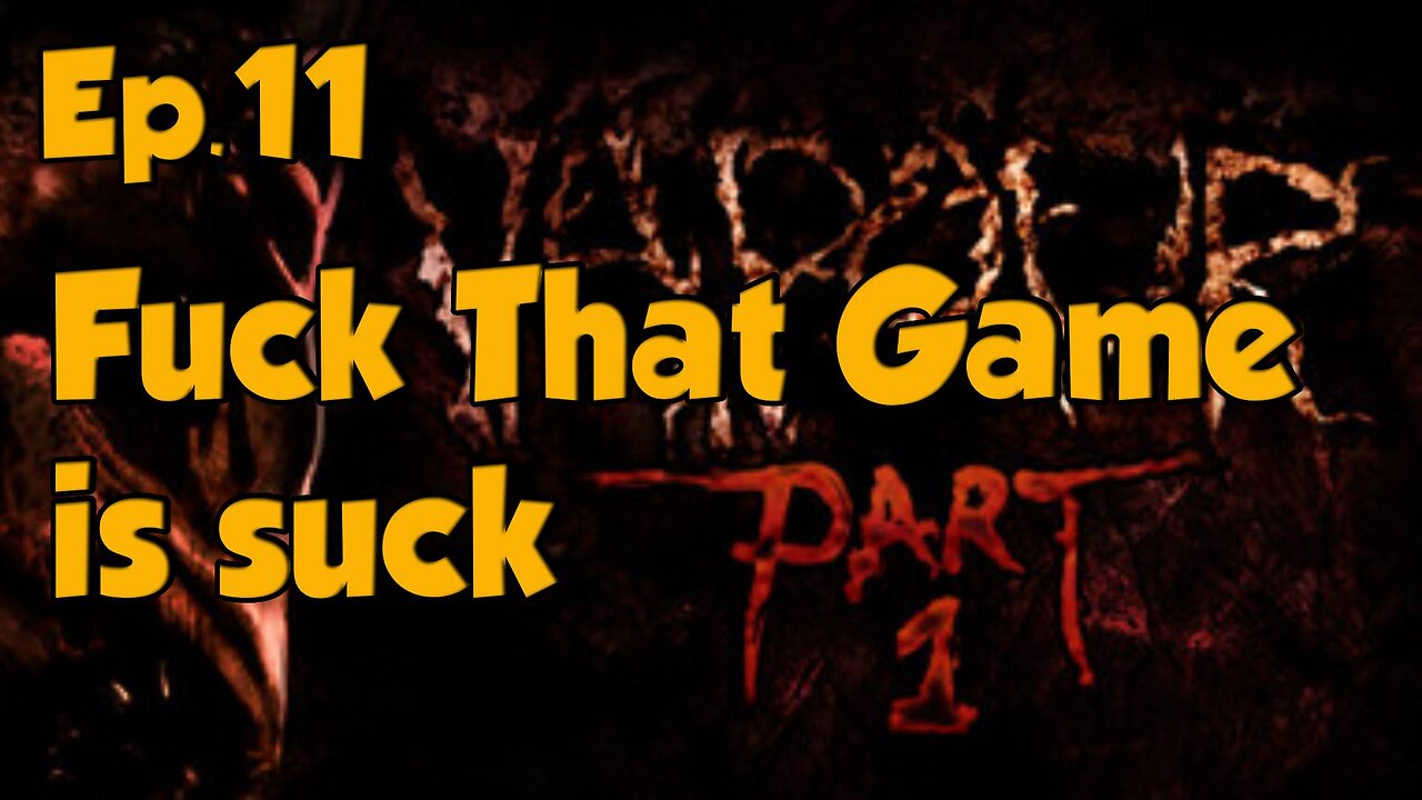 Vapour 1[Ep.11]-im DONE FOR THIS-Full Playthrough w/Tailsly