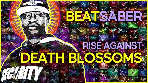 (beat saber) rise against - death blossoms [mapper: skyler wallace]