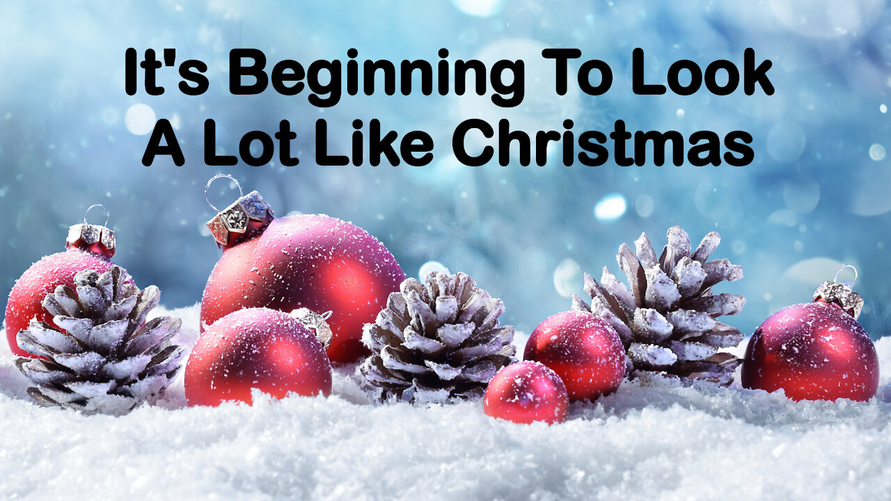 It's Beginning To Look A Lot Like Christmas
