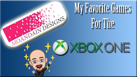 My Favorite games for the Xbox One