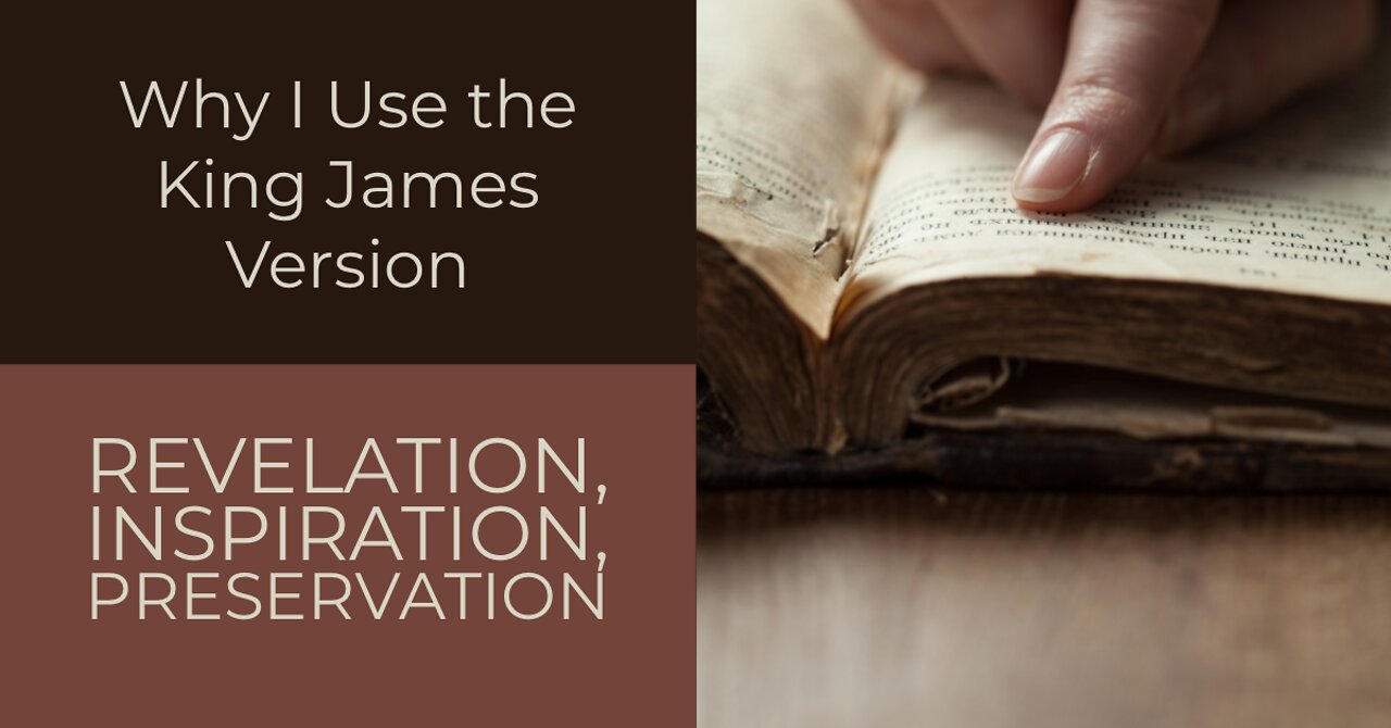 Why I Use the King James Version #3