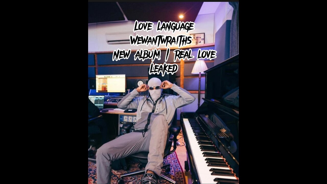 Love language | Wewantwraiths | unreleased