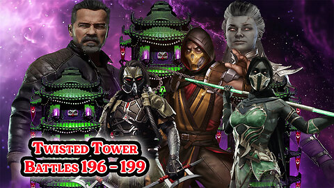 MK Mobile. TWISTED Tower - [ Battles 196 - 199 ]